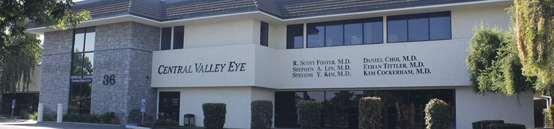 About Us Central Valley Eye Medical Group Ophthalmology